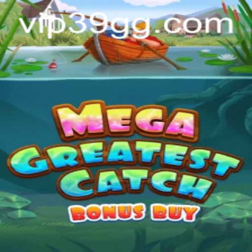 Descubra o Empolgante Mundo de MegaGreatestCatchBonusBuy